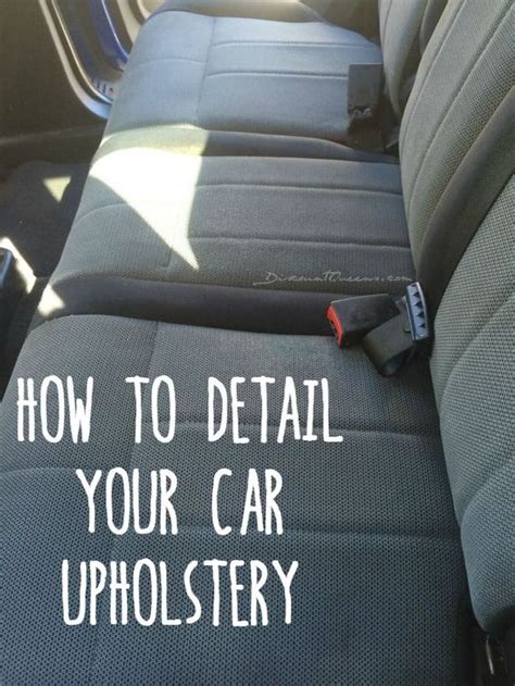 Diy Detail Your Cars Upholstery 99easyrecipes