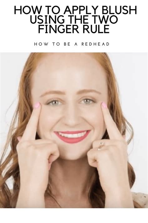 How To Apply Blush Using The Two Finger Rule Redhead Makeup Tip