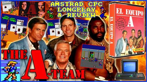 Amstrad Cpc The A Team Longplay And Review Aka El Equipo A Youtube