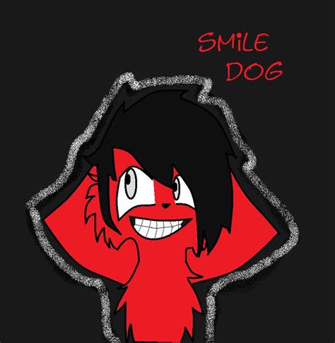 Smile Dog By Creepykillerwaffle On Deviantart