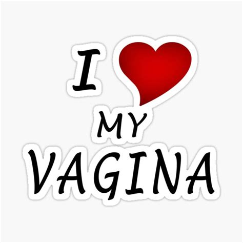I Love My Vagina Sticker For Sale By Ivanovart Redbubble