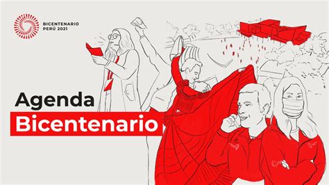 ¿cuál Es La Agenda Nacional De Conmemoración Del Bicentenario Del Perú