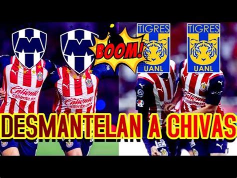 Tigres Y Monterrey Desmantelan A Las Chivas Del Guadalajara Y Se Llevan