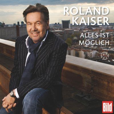 Roland kaiser erweist sich als echtes stehaufmännchen. Alles Ist Möglich CD von Roland Kaiser bei weltbild.de