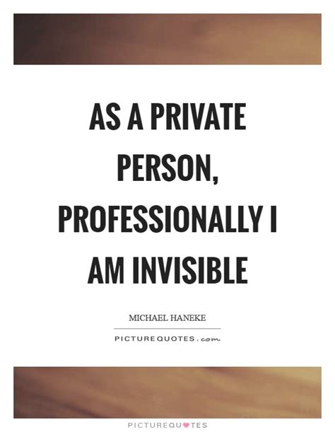 Private Person Quotes And Sayings Private Person Picture Quotes