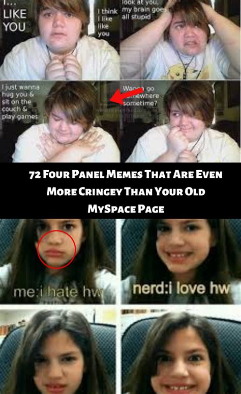 72 Four Panel Memes That Are Even More Cringey Than Your Old Myspace