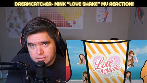 Dreamcatcher Minx Love Shake Mv Reaction Youtube