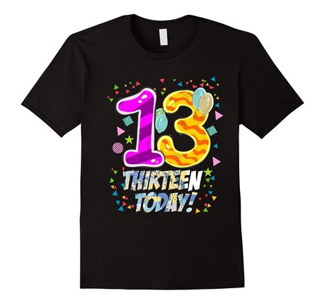 Happy Birthday Im Thirteen Today 13th Birthday T Shirt T T Shirt