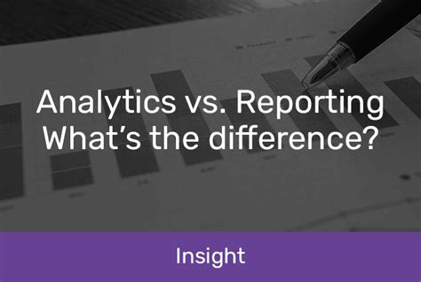 Analytics Vs Reporting What S The Difference