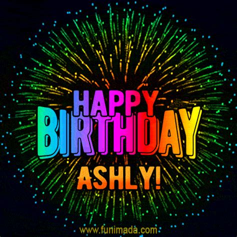 New Bursting With Colors Happy Birthday Ashly  And Video With Music