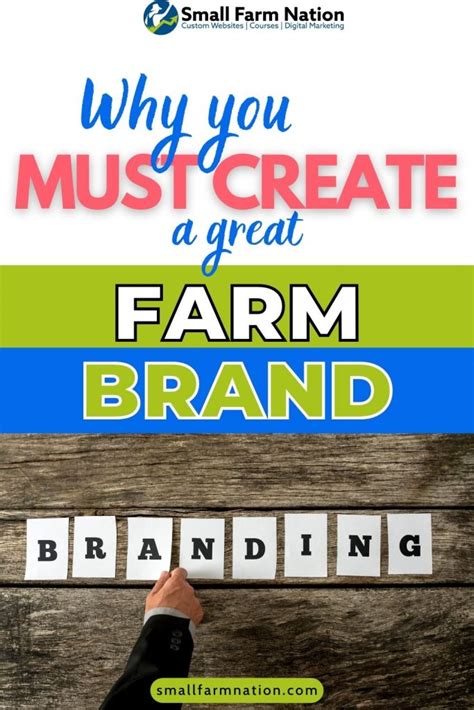 Why You Must Create A Great Farm Brand Farm Websites And Marketing