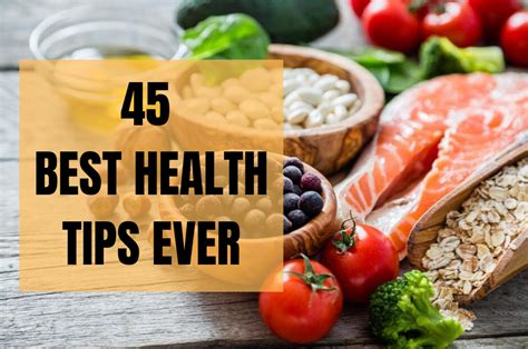 45 Best Health Tips Ever Good Health Tips Health Fitness Nutrition