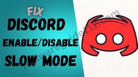 What Is Discord Slow Mode And How To Enable Or Disable Malware Guide