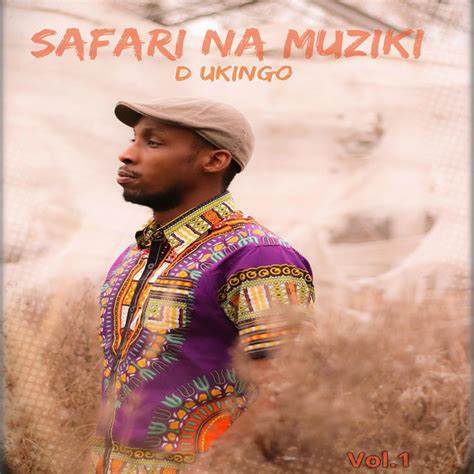 Safari Na Muziki Single By D Ukingo Spotify