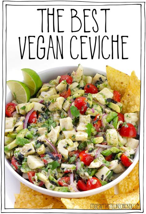 The Best Vegan Ceviche It Doesnt Taste Like Chicken Vegan Licious Com
