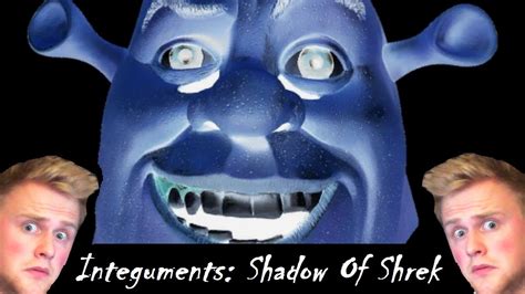 Integuments Shadow Of Shrek Super Weird Shrek Simulator