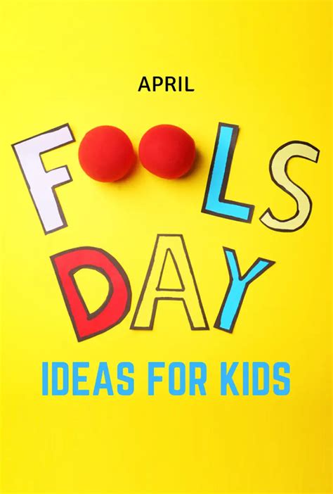 28 April Fools Pranks For Kids To Create A Subtle Revelry