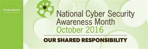 National Cyber Security Awareness Month 2016 Cyber Security Is