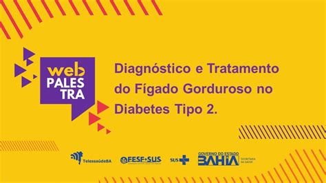 Webpalestra Diagnóstico e tratamento do fígado gorduroso no diabetes