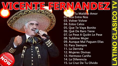 Vicente Fernández Lo Mejor The Best Las 15 Mejores Canciones De
