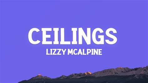 Lizzy Mcalpine Ceilings Lyrics Youtube