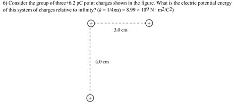 Solved 6 Consider The Group Of Three62 Pc Point Charges