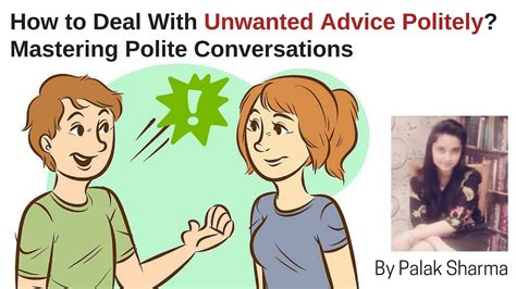 How To Deal With Unwanted Advice Politely Mastering Polite