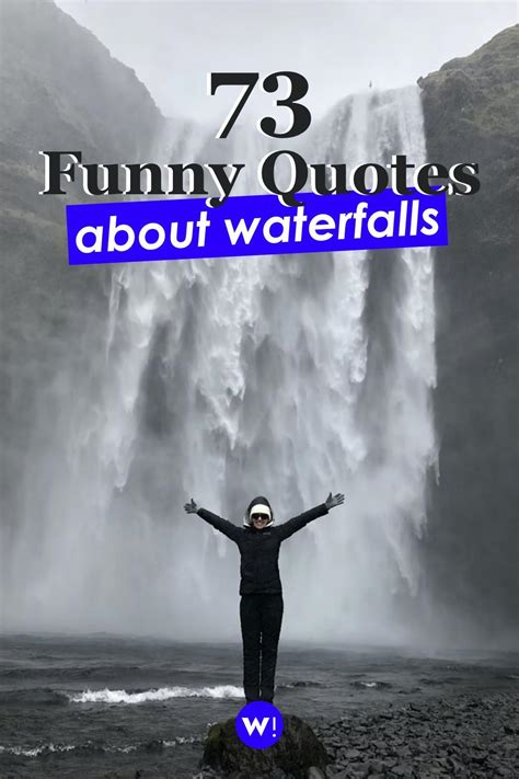 73 Funny Waterfall Puns And Waterfall Jokes With Funny Waterfall Quotes