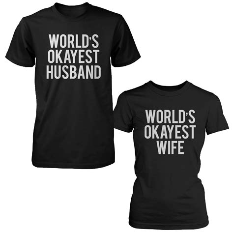 Cute World S Okayest Husband Wife Funny Matching Couple Shirts T 365 In Love Couple