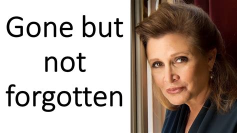 Carrie Fisher May She Rest In Peace Youtube