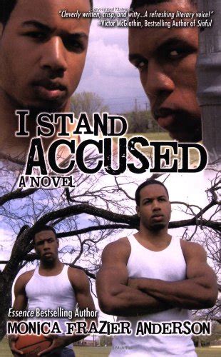 I Stand Accused Monica Frazier Anderson 9780978637811 Books