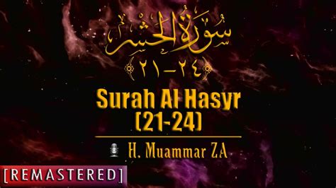 Surah Al Hasyr 21 24 H Muammar Za Remastered Hd Youtube
