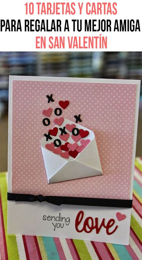 10 Tarjetas Y Cartas Para Regalar A Tu Mejor Amiga En San Valentín