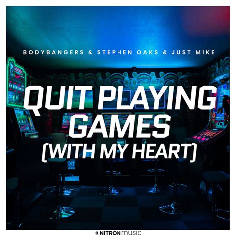 Quit Playing Games With My Heart Song And Lyrics By Bodybangers