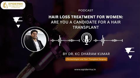 Podcast Hair Loss Treatment For Women Epiderma Skin And Hair Clinic