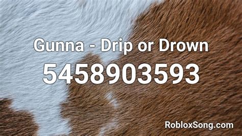 Gunna Drip Or Drown Roblox Id Roblox Music Codes