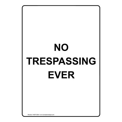 Vertical Sign No Trespassing No Trespassing Ever