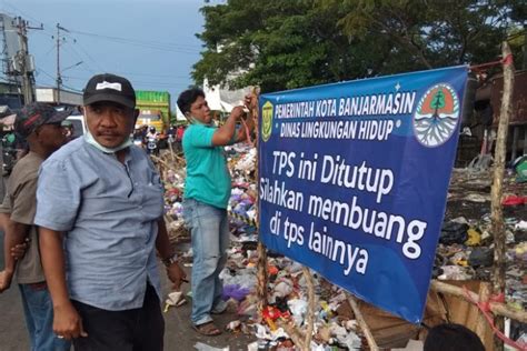 Banjarmasin Tutup Tiga Tps Sampah Karena Dekat Sungai Dan Ganggu Lalin Antara News Kalimantan
