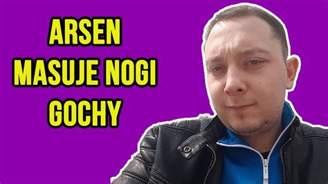 Arsen Masuje Nogi Gochy Daniel Magical Youtube