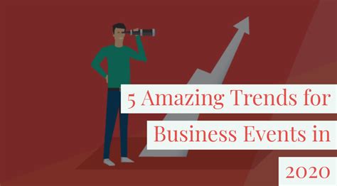 5 Amazing Trends For Business Events In 2020