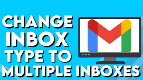 How To Change Your Inbox Type To Multiple Inboxes On Gmail Pc Youtube