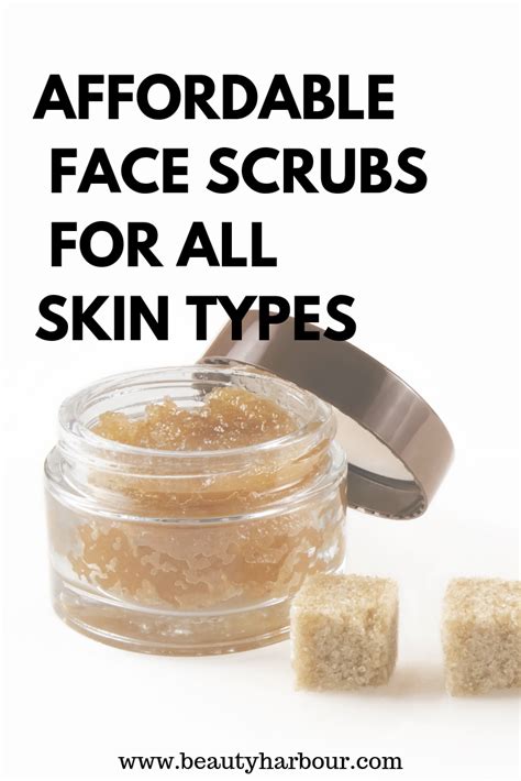 Affordable Face Scrubs For All Skin Types Beauty Harbour