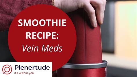 Smoothie Recipe Vein Meds Youtube