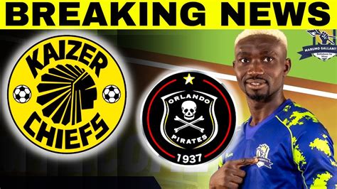 Kaizer Chiefs Orlando Pirates Compete To Sign A R Million Player