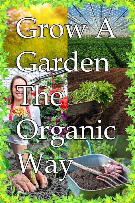 Ideas To Grow A Garden The Organic Way Home Deco And Gardening Tips In