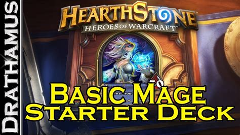 Eventually, you'll be destroying enemies in no time, don't worry! Starter Mage Deck in Hearthstone - 100% Free to Play Build ...