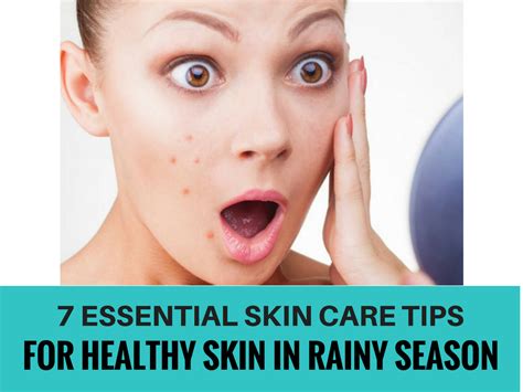 7 Essential Skin Care Tips For Healthy Skin In Rainy Season
