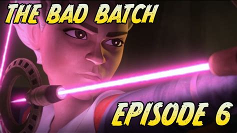 Star Wars The Bad Batch Breakdown The Bad Batch Episode Six Reaction