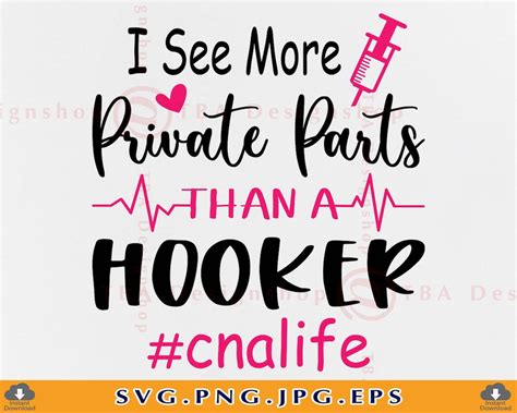 I See More Private Parts Than A Hooker Svg Funny Nurse Shirt Svg