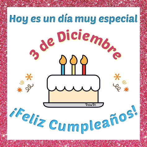 Bellas Tarjetas : Feliz Cumpleaños 3 de Diciembre
